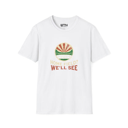 Home Field? We'll See Stadium Move Graphic Tee