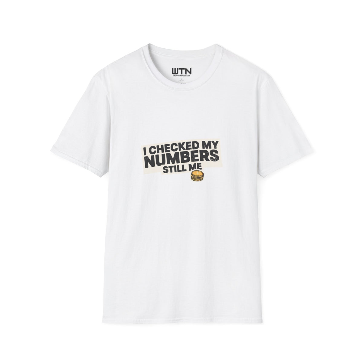 I Checked My Numbers — Still Me Graphic Tee