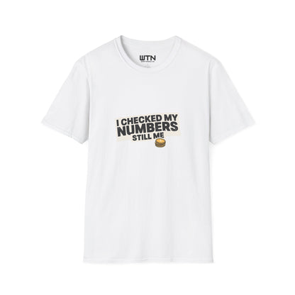 I Checked My Numbers — Still Me Graphic Tee