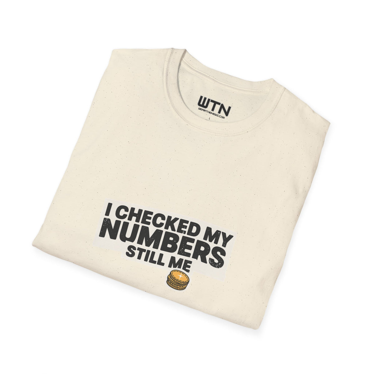 I Checked My Numbers — Still Me Graphic Tee