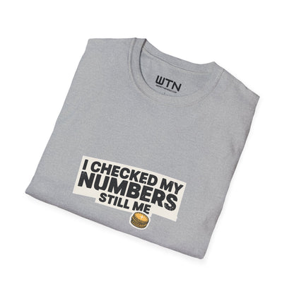 I Checked My Numbers — Still Me Graphic Tee