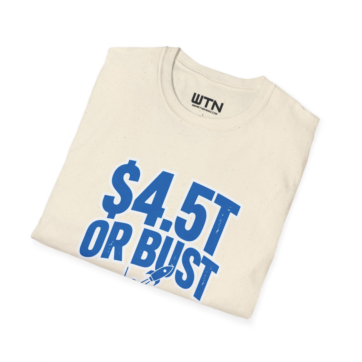 $4.5T OR BUST Meme Graphic Tee