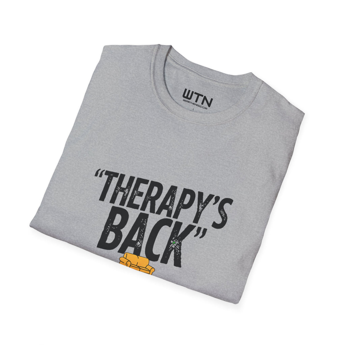 THERAPY'S BACK Meme One-Liner Graphic Tee