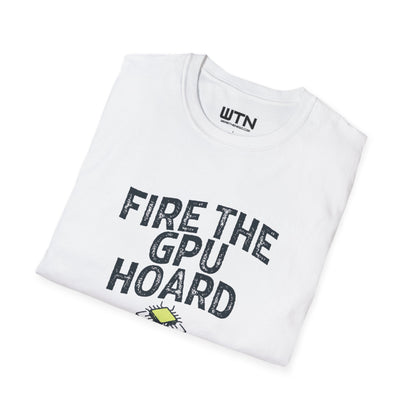 Fire the GPU Hoard Trader Meme Graphic Tee