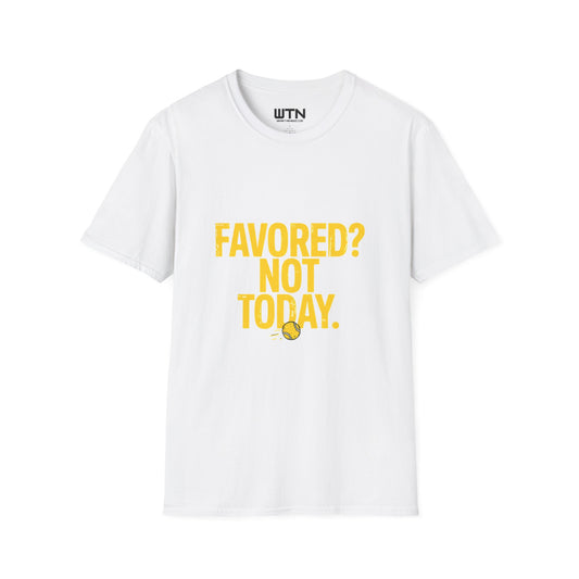 FAVORED? NOT TODAY. Upset-Rooter Graphic Tee