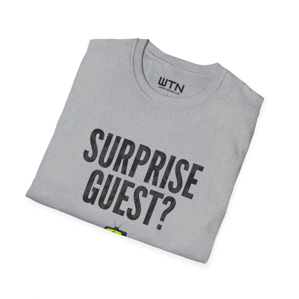 Surprise Guest? Graphic Tee