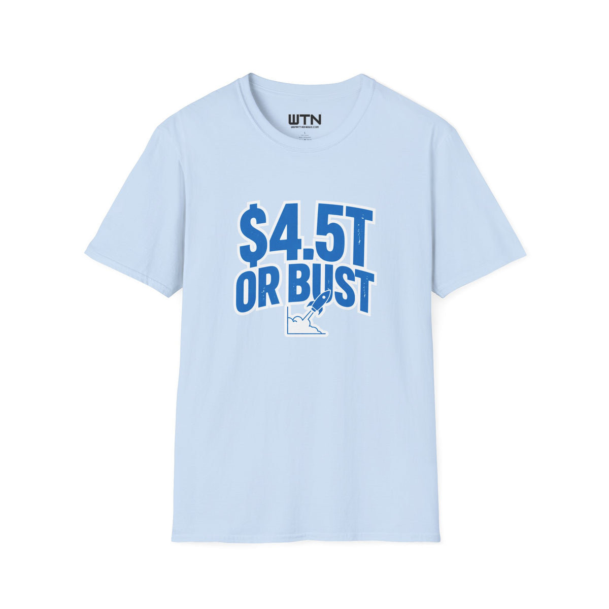 $4.5T OR BUST Meme Graphic Tee