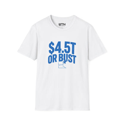 $4.5T OR BUST Meme Graphic Tee