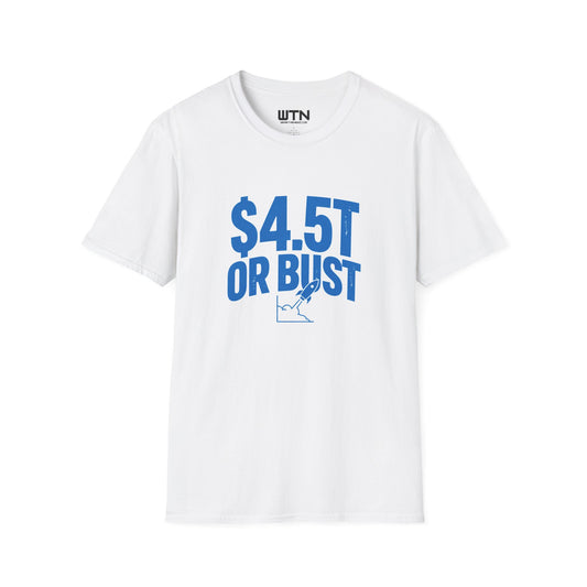 $4.5T OR BUST Meme Graphic Tee