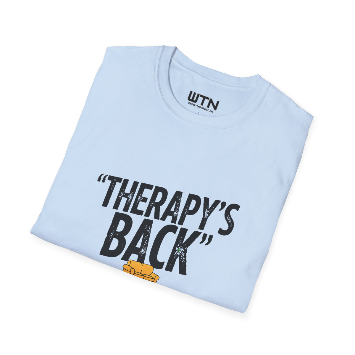 THERAPY'S BACK Meme One-Liner Graphic Tee