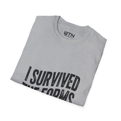 I SURVIVED THE FORMS Bureaucracy Graphic Tee