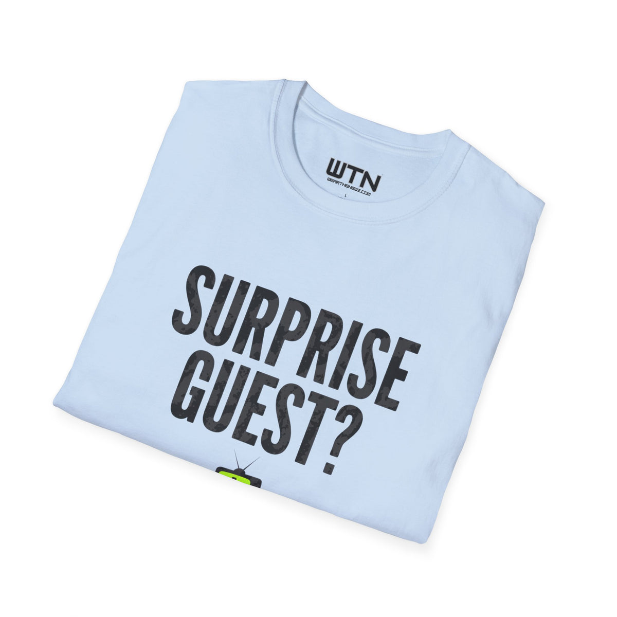 Surprise Guest? Graphic Tee