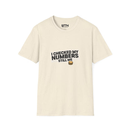 I Checked My Numbers — Still Me Graphic Tee