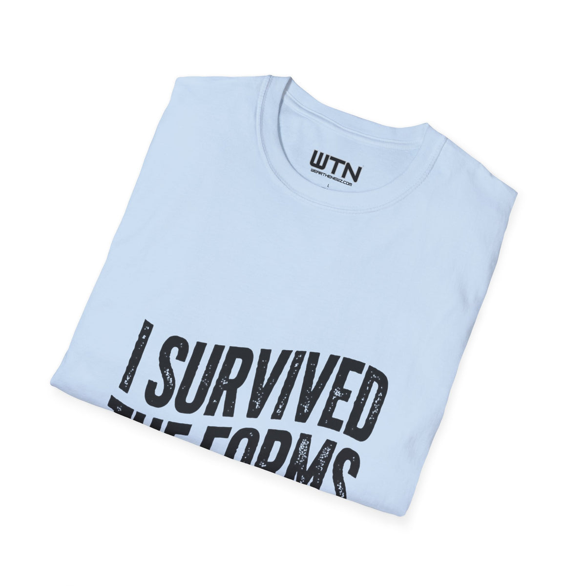 I SURVIVED THE FORMS Bureaucracy Graphic Tee