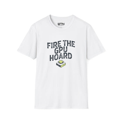 Fire the GPU Hoard Trader Meme Graphic Tee