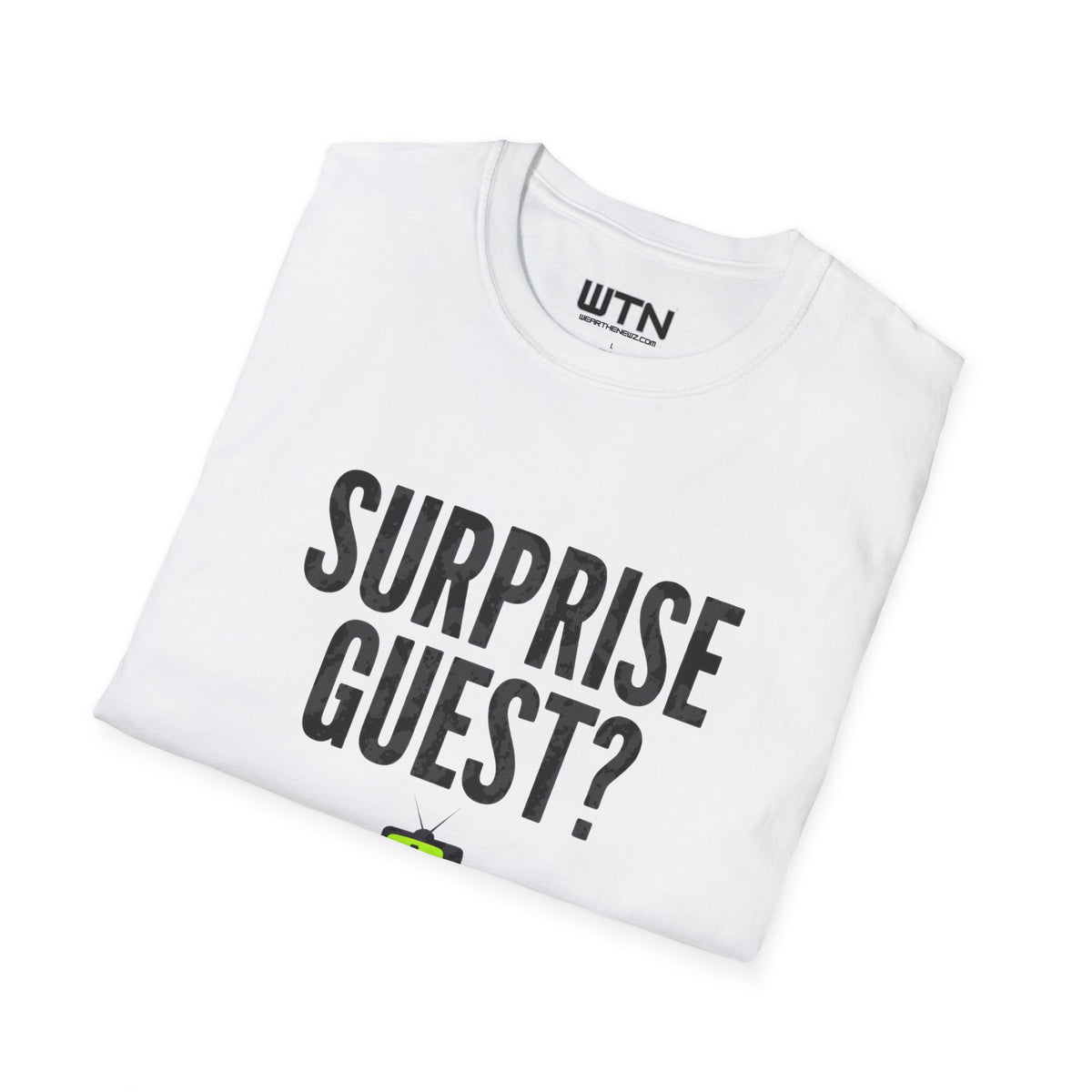 Surprise Guest? Graphic Tee