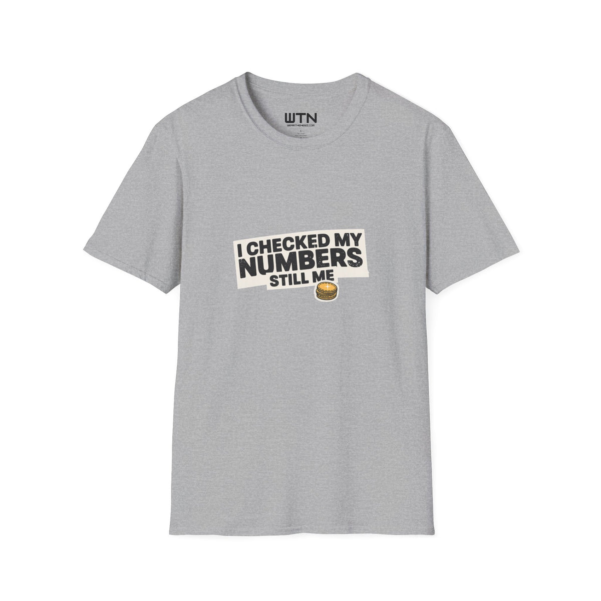 I Checked My Numbers — Still Me Graphic Tee