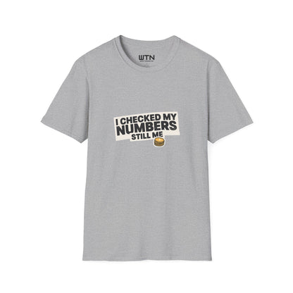 I Checked My Numbers — Still Me Graphic Tee