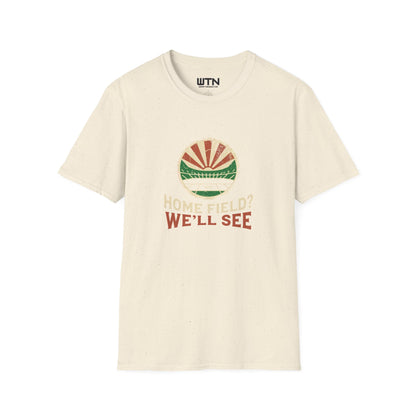 Home Field? We'll See Stadium Move Graphic Tee
