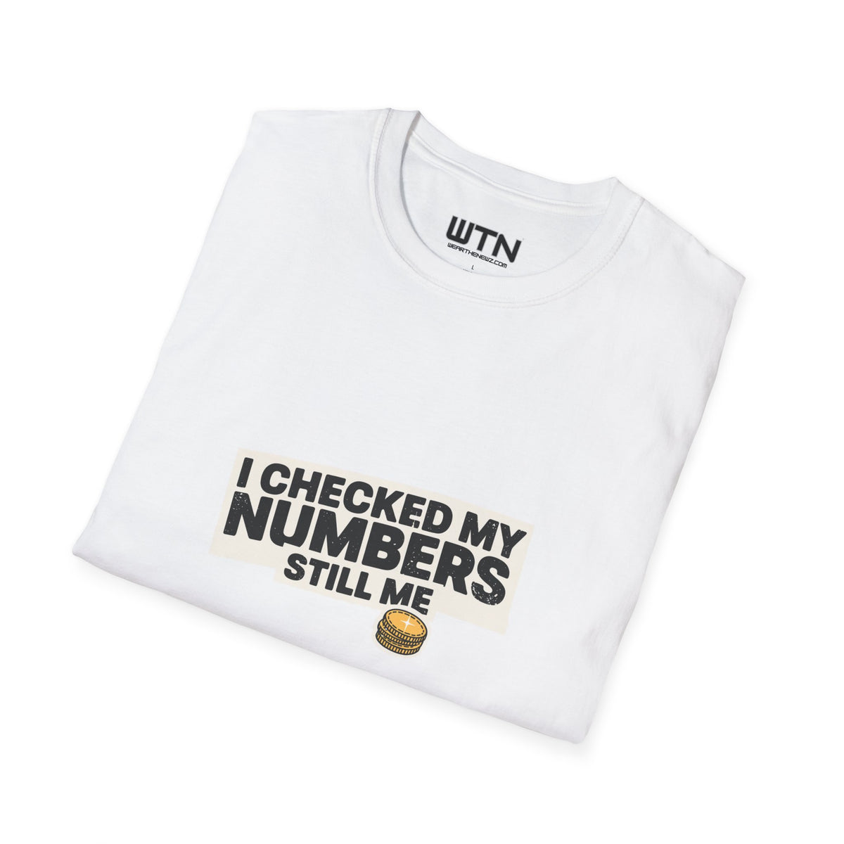 I Checked My Numbers — Still Me Graphic Tee