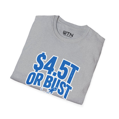 $4.5T OR BUST Meme Graphic Tee