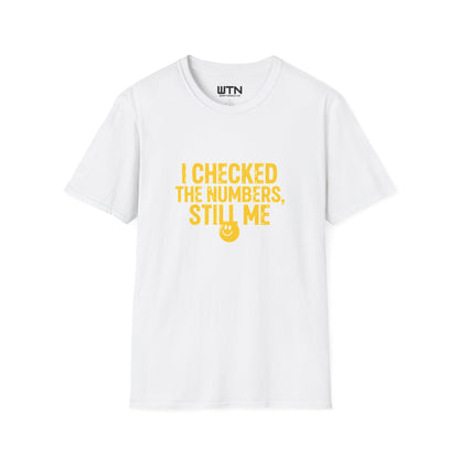 I Checked the Numbers, Still Me Graphic Tee