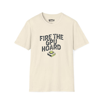 Fire the GPU Hoard Trader Meme Graphic Tee