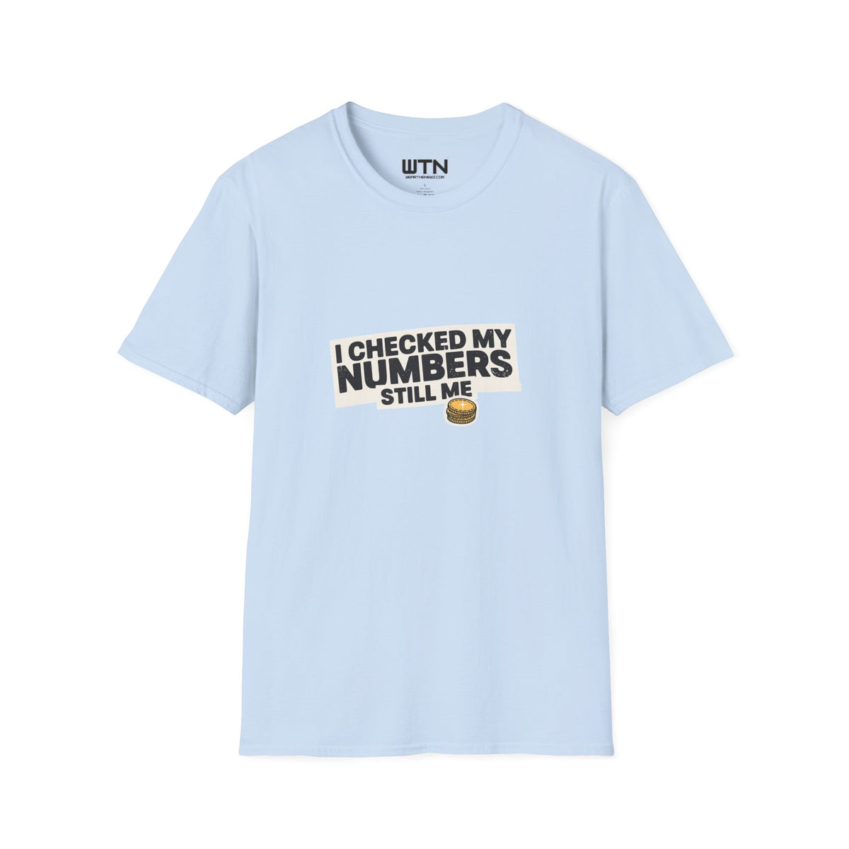 I Checked My Numbers — Still Me Graphic Tee