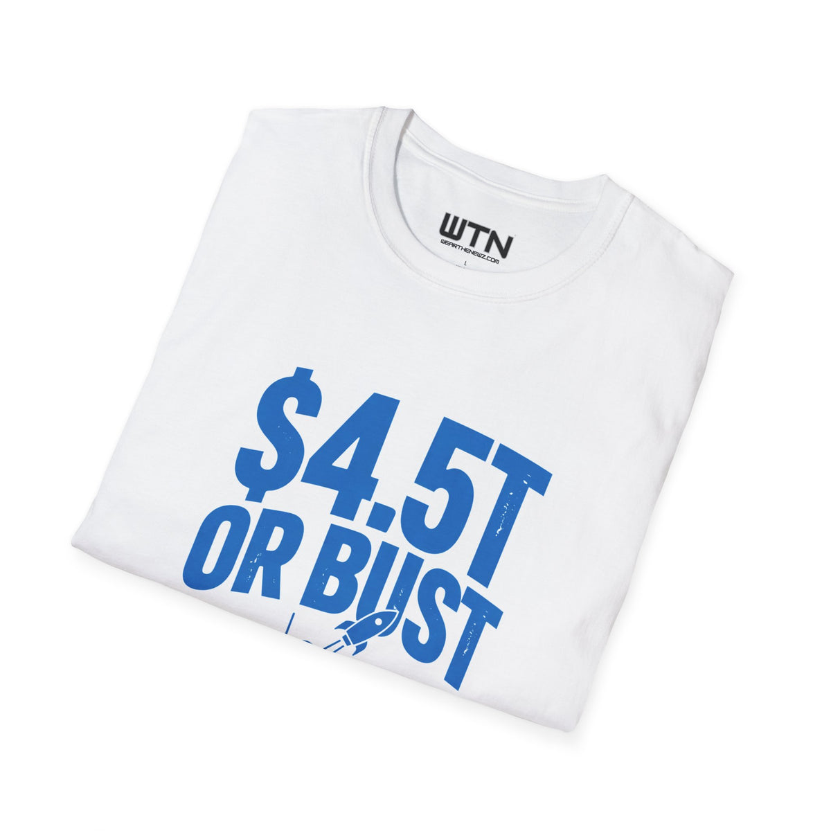 $4.5T OR BUST Meme Graphic Tee